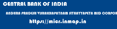 CENTRAL BANK OF INDIA  ANDHRA PRADESH VISHAKHAPATNAM SITHAYYAPETA MID CORPORATION FINANCE, VISAKAPATNAM  micr code